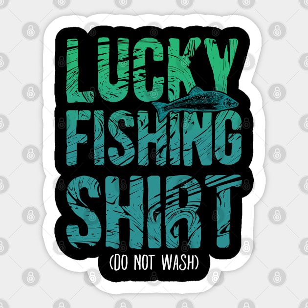 Lucky Fishing Shirt Do Not Wash Sticker by Streetwear KKS